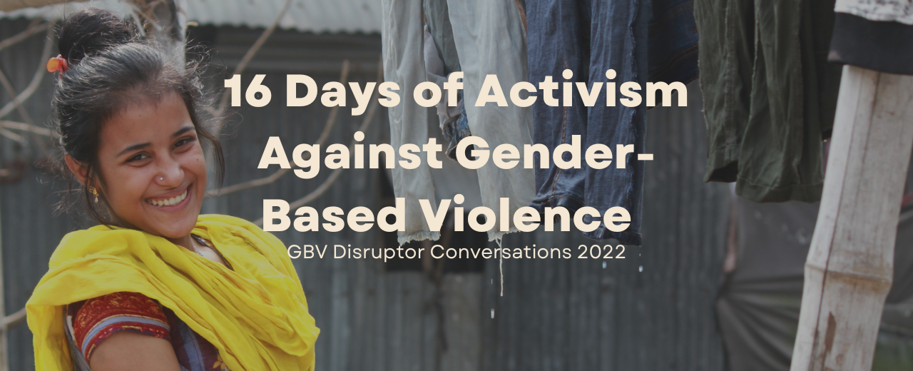 UNFPA 16 Days of Activism Against Gender-based Violence: GBV Disruptor ...