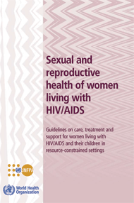 Sexual and Reproductive Health of Women Living with HIV/AIDS