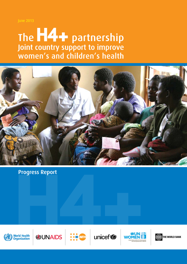 The H4+ Partnership: Joint country support to improve women’s and children’s health, Progress report 2012