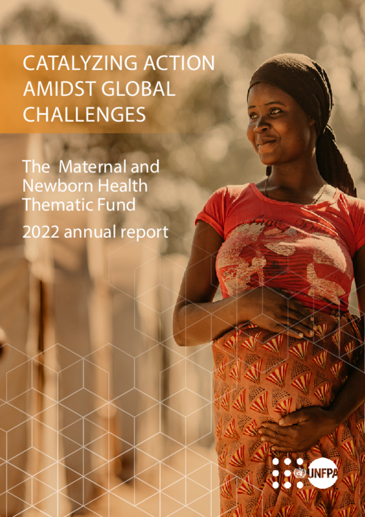 The Maternal Health and Newborn Thematic Fund 2022 Annual report