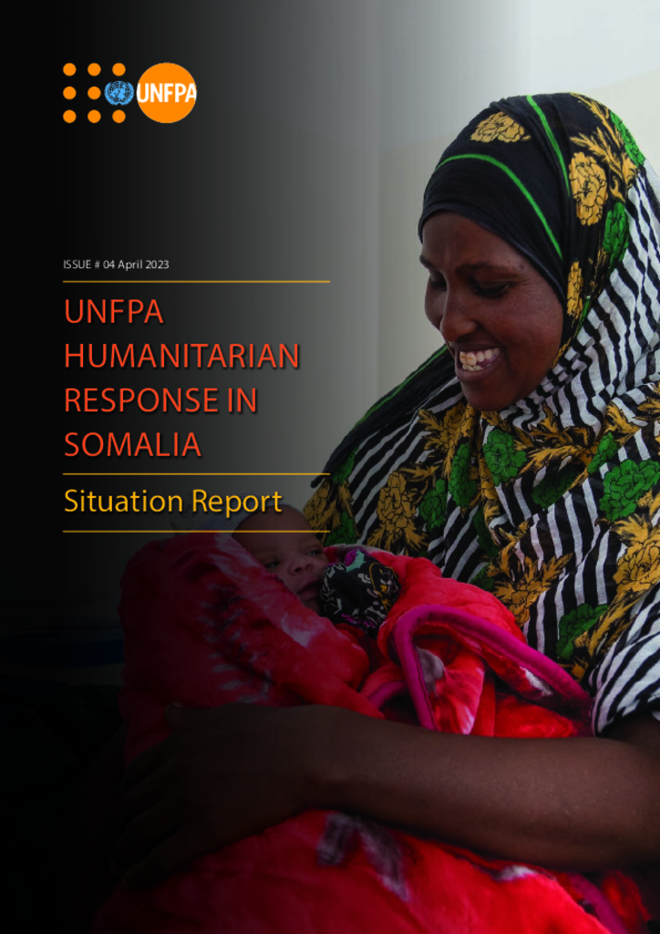 UNFPA Humanitarian Response in Somalia: Situation Report #4 - 04 April 2023