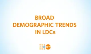 Presentation on Demographic Trends in LDCs